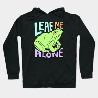 Leaf Me Alone Hoodie